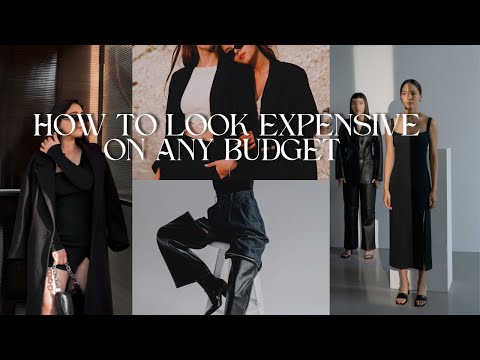 How to Look Expensive on Any Budget