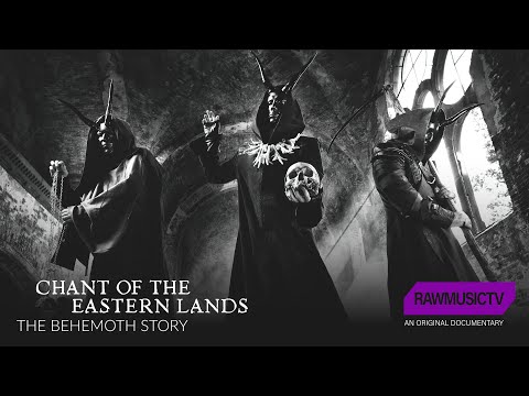 Chant of the Eastern Lands - The Behemoth Story┃Documentary