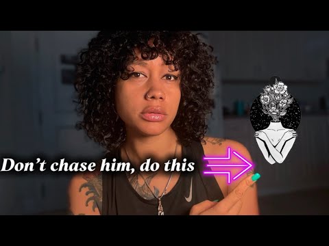 Want More From Someone? DO NOT CHASE; Do THIS Instead!