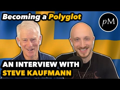 How to Become a Polyglot with Steve Kaufmann
