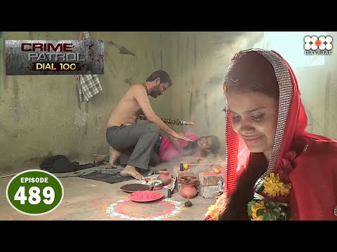 Kanpur में हो रहा पाखंड के नाम पर औरतों का शोषण I Episode 489 I Crime Petrol Dial 100