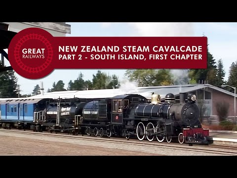 New Zealand Steam Cavalcade Part 2 - South Island, First Chapter - English • Great Railways