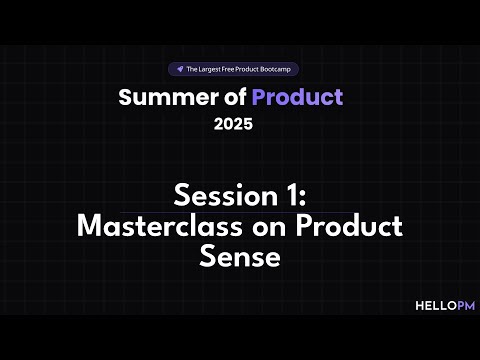 S1 - Summer of Product Sessions by Ankit Shukla (Founder, HelloPM)