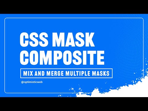 Easy CSS Tricks for Stunning Visuals - CSS Mask-Composite