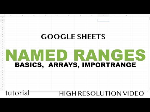 Google Sheets - Named Ranges, Dynamic Updates, with IMPORTRANGE, Other Sheets, Arrays - Tutorial