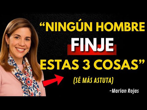 NINGÚN hombre finge ESTO: 3 señales reales de AMOR | Marian Rojas