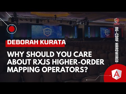 Why Should You Care About RxJS Higher-order Mapping Operators? | Deborah Kurata | ng-conf: Hardwired