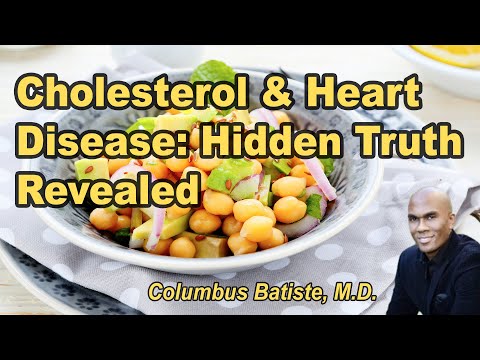The Hidden Truth About Cholesterol and Heart Disease with Columbus Batiste, M.D.