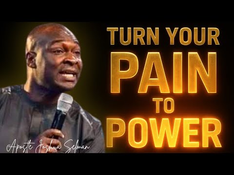 TURN YOUR PAIN TO POWER ; NOVEMBER WILL FAVOUR YOU - APOSTLE JOSHUA SELMAN 
