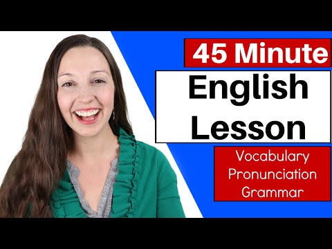 45 Minute English Lesson: Vocabulary, Grammar, Pronunciation