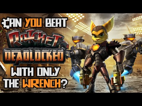 VG Myths - Can You Beat Ratchet: Deadlocked With Only The Wrench?