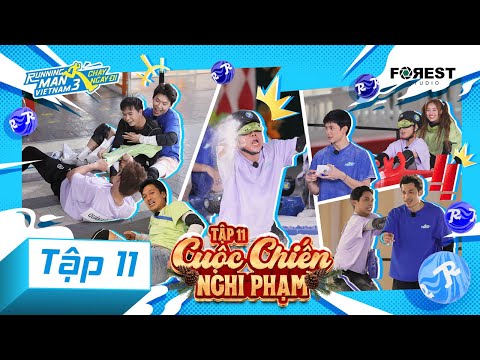 RUNNING MAN VIETNAM MÙA 3 - CHẠY NGAY ĐI | TẬP 11: Cuộc Chiến Nghi Phạm [HỒI 3: TÀI]