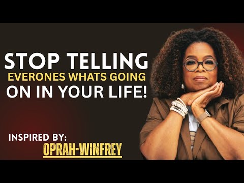 STOP Telling Everyone Your Business | A Life-Changing Message in Oprah 💫 Powerful Motivation 2025