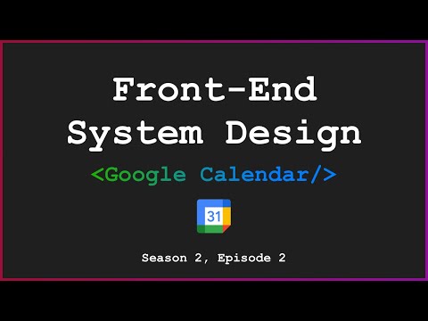 [Front-End System Design] - Google Calendar