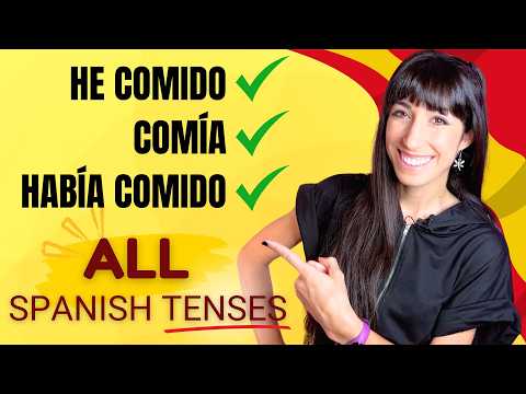ALL the Spanish verb tenses explained in under 20 minutes