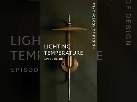 Psychology of Design EP 33 - Lighting Temperature