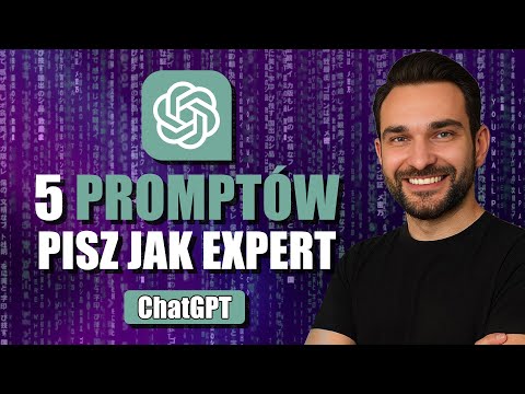 ChatGPT - Prompty, Które Zrobią z Ciebie Eksperta (w 8 minut)