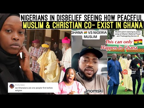 NIGERIANS IN DISBELIEF 🫢 SEEING HOW PEACEFUL MUSLIMS & CHRISTIANS UNITE & CO- EXIST IN GHANA 