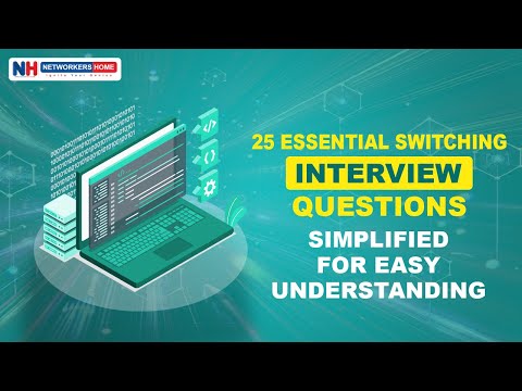 25 Essential Switching Interview Questions – Simplified for Easy Understanding #RoutingAndSwitching