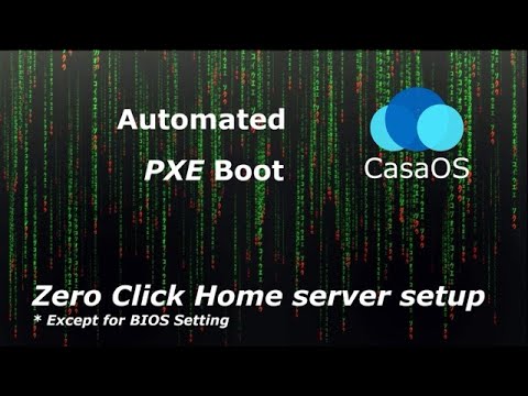 Automated PXE Boot casaOS covert any Old PC to Home Server(No Hands used except bios setting).
