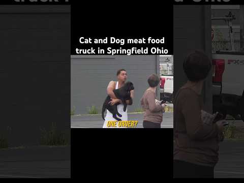 CAT AND DOG MEAT FOOD TRUCK IN SPRINGFIELD OHIO! 🤣