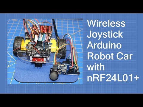 The nRF24L01 - Wireless Joystick for Arduino Robot Car with nRF24L01+