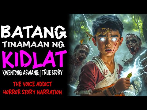 BATANG TINAMAAN NG KIDLAT (Aswang True Story)