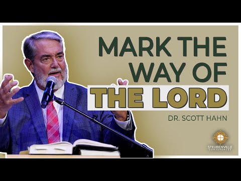 Dr. Scott Hahn | Mark the Way of the Lord | 2021 Applied Biblical Studies Conference)