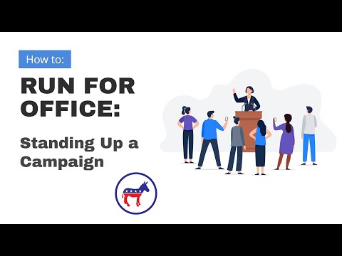 How To Run For Office: Standing Up A Campaign