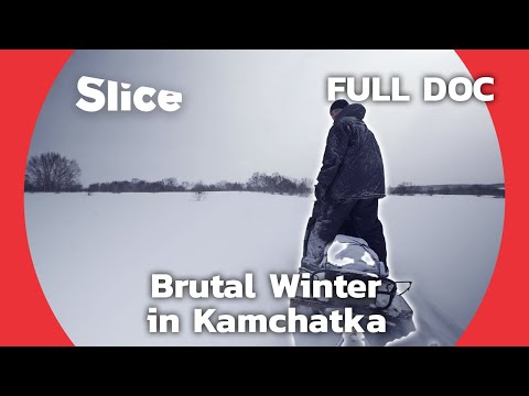 How People of Kamtchatka Survive at -30°C in Winter | SLICE | FULL DOCUMENTARY