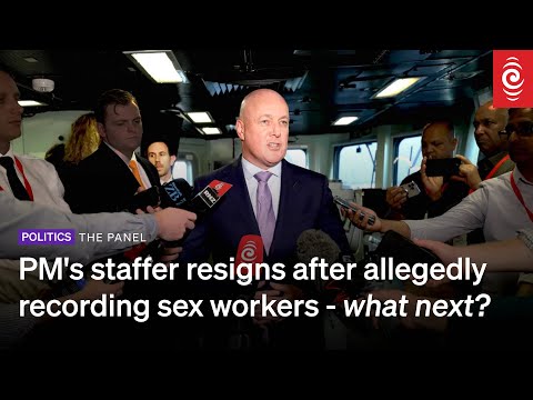 PM Luxon's staffer resigns after allegedly recording sex workers - what next? | The Panel