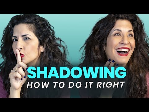 Shadowing Technique in English: are you wasting your time?