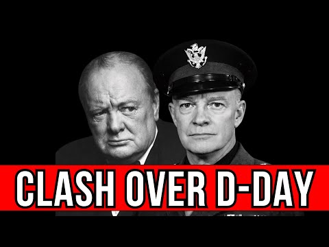 Why Churchill Tried to Delay D-Day — And Eisenhower Refused