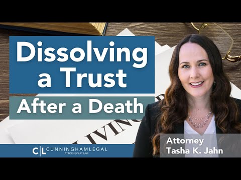 Dissolving a Trust After Death!