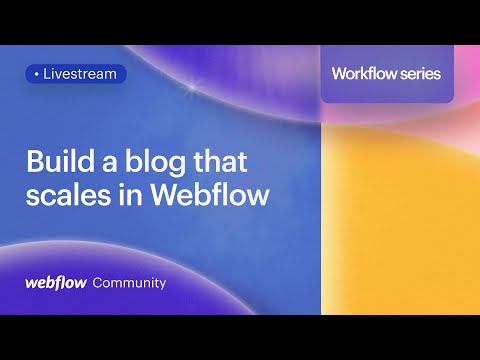 Better ways of structuring a Webflow blog collection – Workflow series