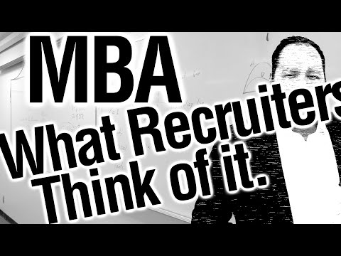How Recruiters Regard your MBA (with former CEO) | What Hiring Managers Think of your MBA.