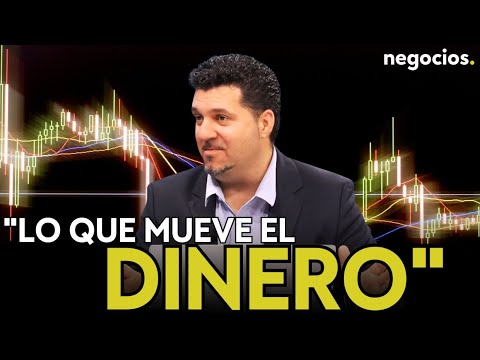 “El mercado se mueve por miedo o por avaricia, pero la confianza es lo que mueve el dinero”