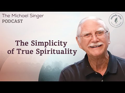 The Simplicity of True Spirituality: Learning to Handle Life | The Michael Singer Podcast