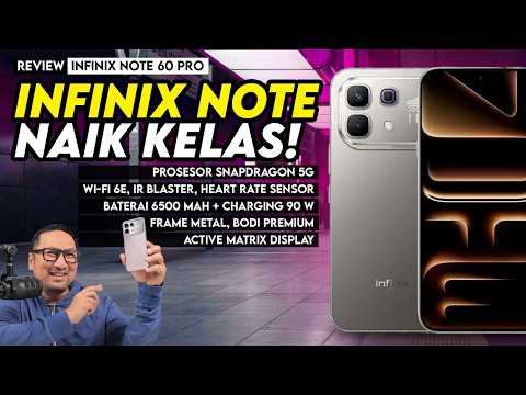 Review Infinix Note 60 Pro | Naik Kelas, Pakai Snapdragon, Premium, Kaya Fitur
