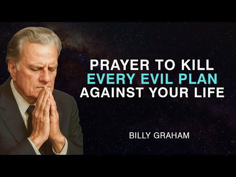 Say This Prayer and Every Evil Assignment Will Be Broken | Billy Graham