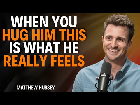 What Men Really Feel When You Hug Them | Matthew Hussey