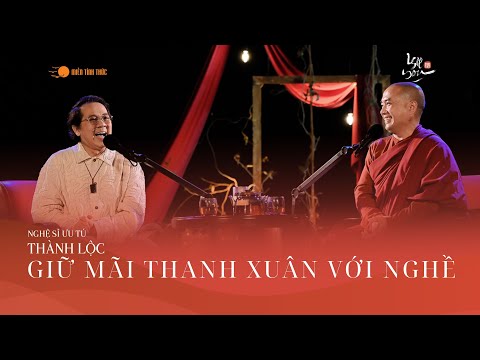 Giữ mãi thanh xuân với nghề - NSƯT Thành Lộc, Thầy Minh Niệm l I See You Podcast l Tập 15