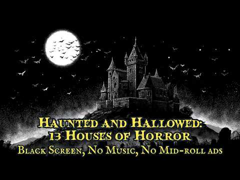 Haunted and Hallowed: 13 Houses of Horror #audiobook #compilation
