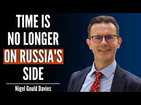 Why Russia Is Running Out of Time in Ukraine | Nigel Gould-Davies