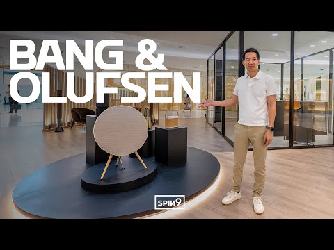 [SPIN9] พาชม B&O สุดยอดชุดเครื่องเสียงไฮเอนด์ในบ้าน — เปิดตัวผู้นำเข้ารายใหม่ในไทย