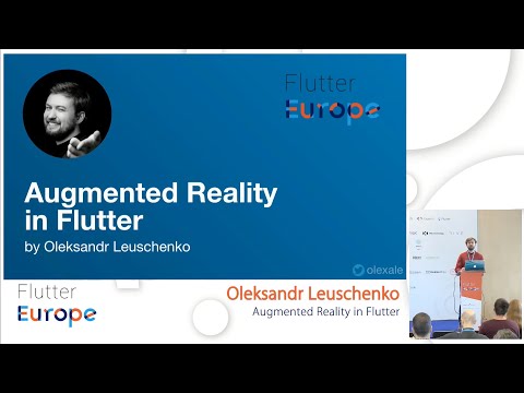 Augmented Reality in Flutter - Oleksandr Leuschenko | Flutter Europe