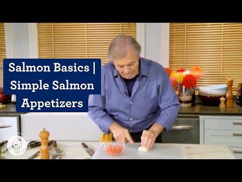 Salmon Basics & Simple French Appetizers