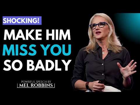 How To Make ANY Man Miss You BADLY! Even If He's NOT Interested| By Mel Robbins #relationshipadvice