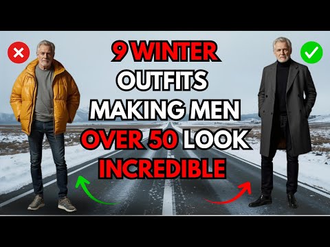 9 Winter Outfits Making Men Over 50 Look Incredible (Do THIS)