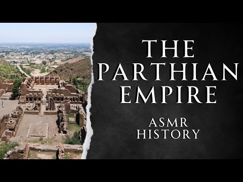 Rise and Fall of the Parthian Empire - ASMR History Learning